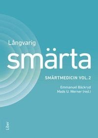 Långvarig smärta - Smärtmedicin vol. 2