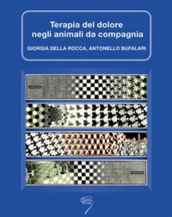 Terapia del dolore negli animali da compagnia. Con Contenuto digitale per download e accesso online Giorgia Della Rocca