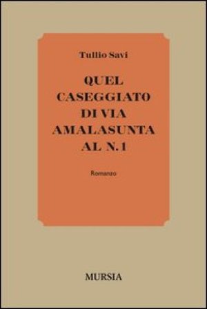 Quel caseggiato di Via Amalasunta al n. 1 Tullio Savi