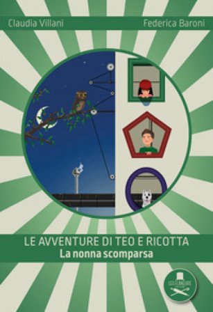 Le avventure di Teo e Ricotta. La nonna scomparsa Claudia Villani