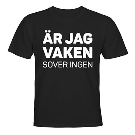 Är Jag Vaken Sover Ingen - T-SHIRT - BARN
