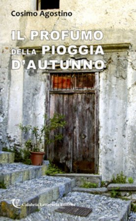Il profumo della pioggia d'autunno Cosimo Agostino