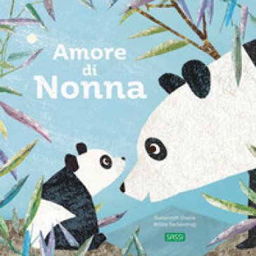 Amore di nonna. Ediz. a colori Britta Teckentrup