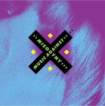 Music against misogyny AA.VV. Artisti Vari