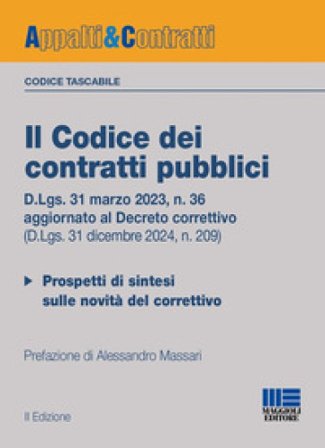 Il codice dei contratti pubblici 2025. Versione tascabile. D.Lgs. 31 marzo 2023, n. 36 aggiornato al D.Lgs. 31.12.2024, n. 209. Con QR Code Alessandro