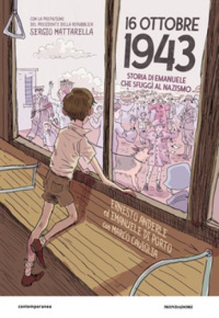 16 ottobre 1943. Storia di Emanuele che sfuggì al nazismo Ernesto Anderle