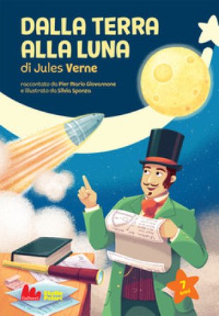 Dalla Terra alla Luna di Jules Verne Pier Mario Giovannone