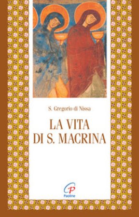 La vita di santa Macrina Gregorio di Nissa (santo)
