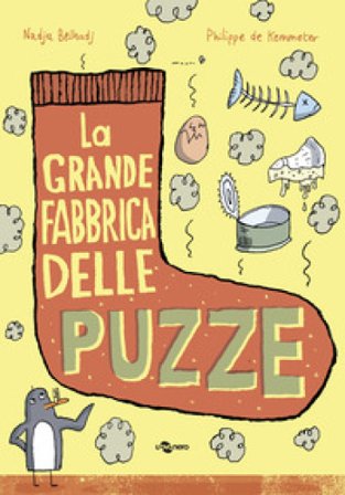 La grande fabbrica delle puzze. Ediz. a colori Nadja Belhadj