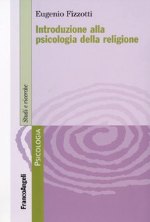 Introduzione alla psicologia della religione Eugenio Fizzotti