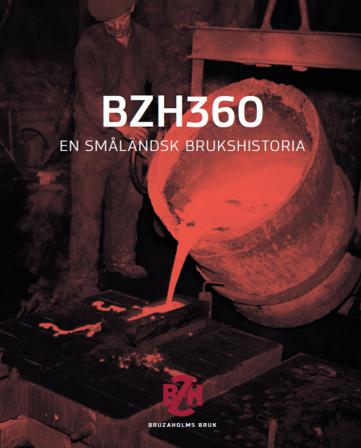 BZH360 : en småländsk brukshistoria - Bok av Anders Houltz - Häfte