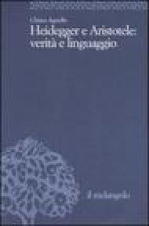 Heidegger e Aristotele: verità e linguaggio Chiara Agnello