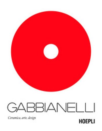 Gabbianelli. Ceramica, arte, design