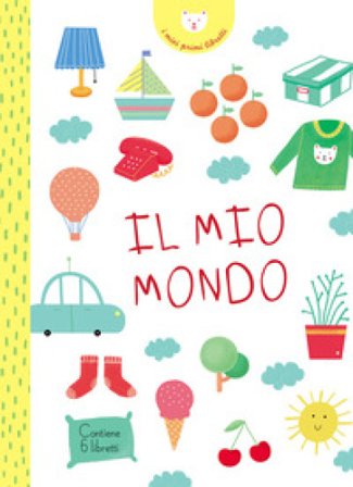 Il mio mondo. I miei primi libretti. Ediz. a colori Joana Jesus