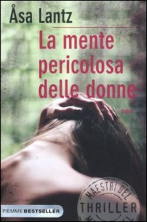 La mente pericolosa delle donne Åsa Lantz
