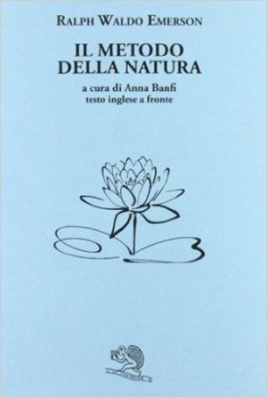 Il metodo della natura. Testo inglese a fronte Ralph Waldo Emerson