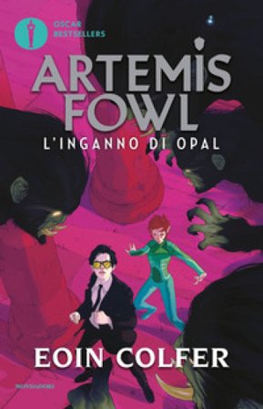 L'inganno di Opal. Artemis Fowl Eoin Colfer