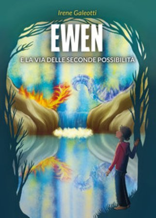 Ewen e la via delle seconde possibilità Irene Galeotti