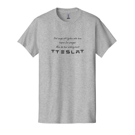 T-shirt - Det sägs att lycka...Tesla