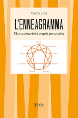 L'enneagramma. Alla scoperta della propria personalità Marco Erba