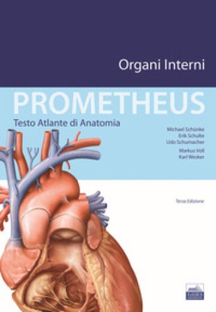 Prometheus. Testo atlante di anatomia. Organi interni Michael Schunke