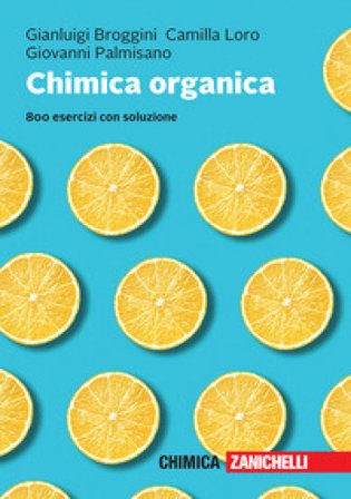 Chimica organica. 800 esercizi con soluzione. Con e-book Gianluigi Broggini