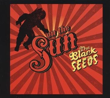 On the sun (20th anniversary edition) The Black Seeds