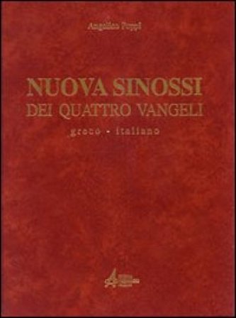 Nuova sinossi dei quattro vangeli. Testo greco-italiano. Vol. 1: Testo Angelico Poppi