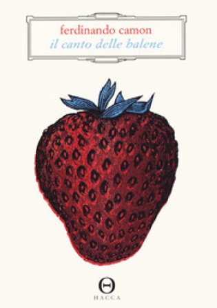 Il canto delle balene Ferdinando Camon