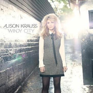 Windy city Alison Krauss