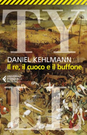 Il re, il cuoco e il buffone Daniel Kehlmann