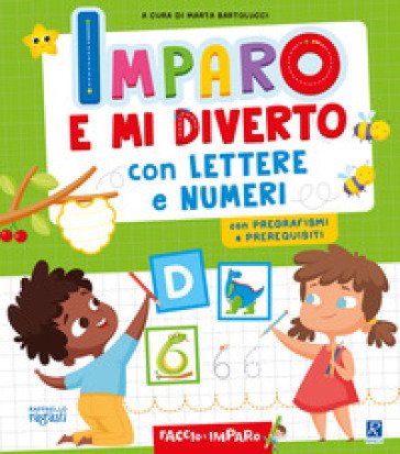 Imparo e mi diverto con lettere e numeri Marta Bartolucci