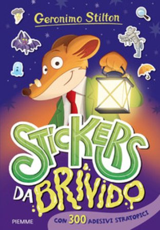 Stickers da brivido. Con 300 adesivi stratopici. Ediz. a colori Geronimo Stilton