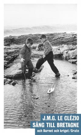 Sång till Bretagne ; Barnet och kriget - Bok av J. M. G. Le Clézio - Danskt band