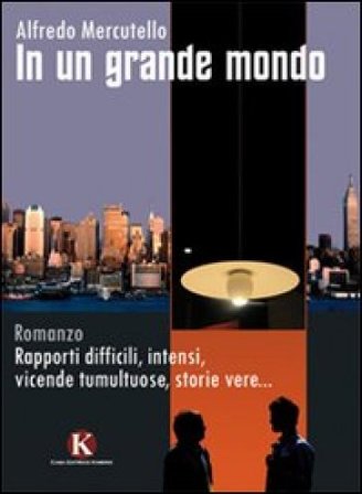 In un grande mondo Alfredo Mercutello