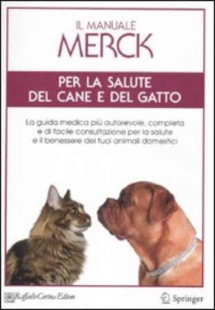 Il manuale Merck per la salute del cane e del gatto NA