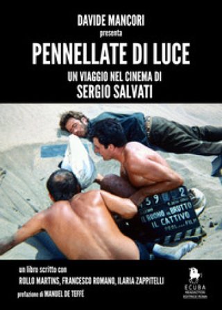 Pennellate di luce. Un viaggio nel cinema di Sergio Salvati Davide Mancori