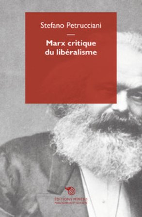 Marx critique du libéralisme Stefano Petrucciani