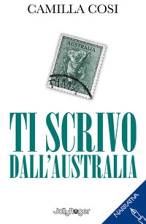 Ti scrivo dall'Australia. Con Segnalibro Camilla Cosi