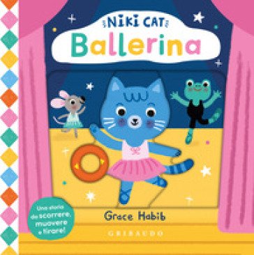 Ballerina. Niki Cat. Ediz. a colori Grace Habib