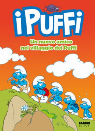 Un nuovo amico nel villaggio dei Puffi. I Puffi. Ediz. a colori