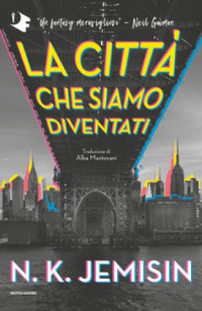 La città che siamo diventati N. K. Jemisin