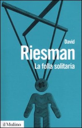 La folla solitaria David Riesman