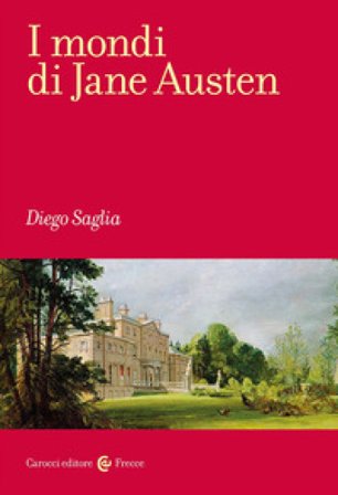 I mondi di Jane Austen Diego Saglia