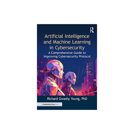 Artificial Intelligence and Machine Learning in Cybersecurity (häftad, eng)