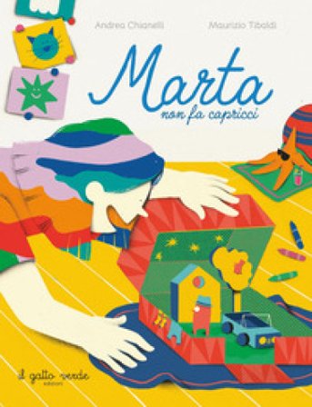 Marta non fa capricci. Ediz. a colori Andrea Chianelli