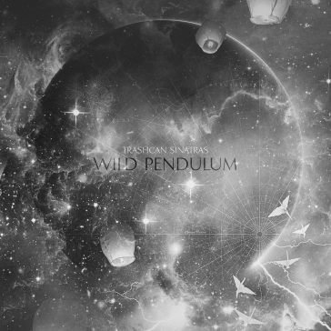 Wild pendulum TRASHCAN SINATRAS