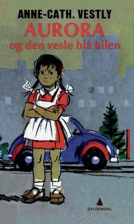 Aurora og den vesle blå bilen - Bok av Anne-Cath. Vestly - Hardback