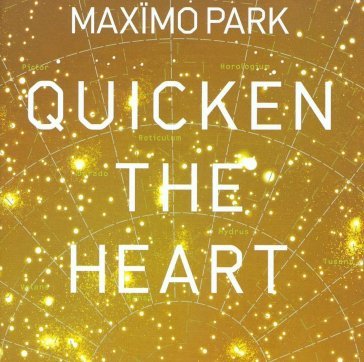 Quicken the Earth Maximo Park