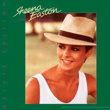 Madness, money and music Sheena Easton